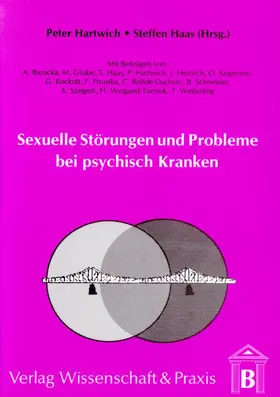 Haas / Hartwich |  Sexuelle Störungen und Probleme bei psychisch Kranken. | eBook | Sack Fachmedien