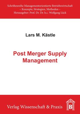 Kästle |  Post Merger Supply Management. | eBook | Sack Fachmedien