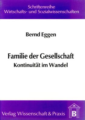 Eggen |  Familie der Gesellschaft | eBook | Sack Fachmedien