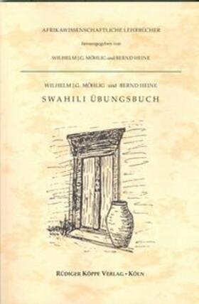 Möhlig / Heine |  Swahili Grundkurs / Swahili Übungsbuch | Buch |  Sack Fachmedien