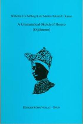 Möhlig / Marten / Kavari |  A Grammatical Sketch of Herero (Otjiherero) | Buch |  Sack Fachmedien