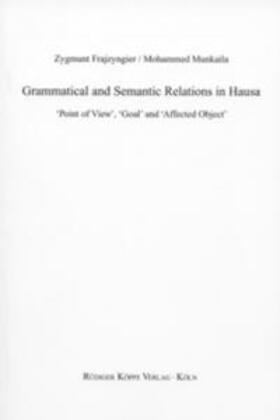 Frajzyngier / Munkaila |  Grammatical and Semantic Relations in Hausa | Buch |  Sack Fachmedien