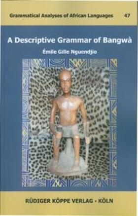 Nguendjio |  A Descriptive Grammar of Bangwà | Buch |  Sack Fachmedien