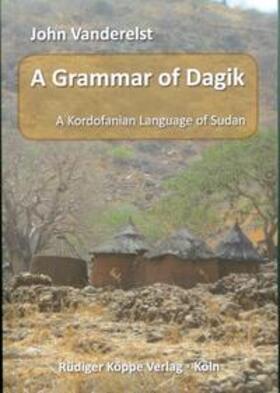 Vanderelst |  A Grammar of Dagik | Buch |  Sack Fachmedien