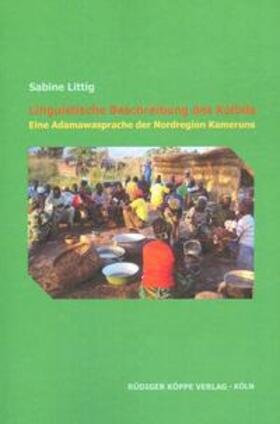 Littig |  Linguistische Beschreibung des Kolbila | Buch |  Sack Fachmedien