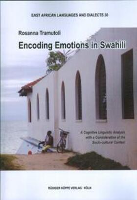 Tramutoli / Heine |  Encoding Emotions in Swahili | Buch |  Sack Fachmedien