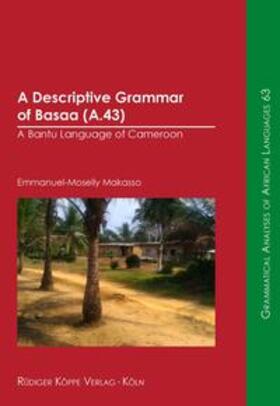 Makasso / Möhlig / Heine |  A Descriptive Grammar of Basaa (A.43) | Buch |  Sack Fachmedien