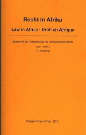 Gesellschaft für afrikanisches Recht e.V. | Recht in Afrika. Law in Africa. Droit en Afrique. Zeitschrift der... | Buch | 978-3-89645-809-4 | sack.de