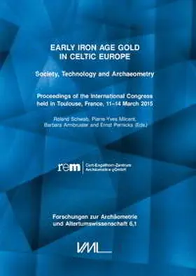 Pernicka / Schwab / Armbruster |  Early Iron Age Gold in Celtic Europe | Buch |  Sack Fachmedien