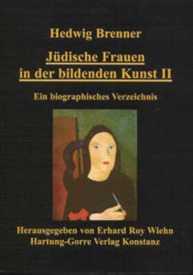 Brenner / Wiehn |  Jüdische Frauen in der bildenden Kunst / Jüdische Frauen in der bildenden Kunst II | Buch |  Sack Fachmedien