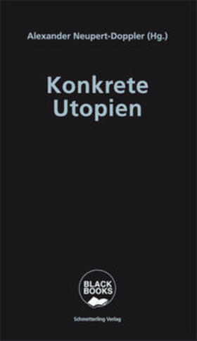 Neupert-Doppler |  Konkrete Utopien | Buch |  Sack Fachmedien