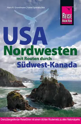 Grundmann / Synnatschke |  Reise Know-How Reiseführer USA Nordwesten | Buch |  Sack Fachmedien