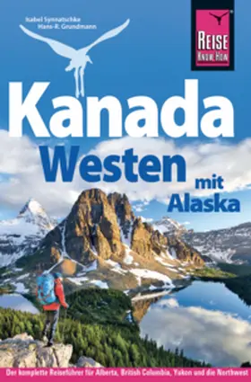 Synnatschke / Grundmann / Wagner |  Reise Know-How Reiseführer Kanada Westen mit Alaska | Buch |  Sack Fachmedien