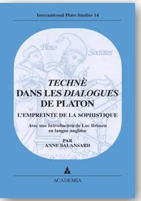 Balansard / International Plato Society | Techne dans les Dialogues de Platon | Buch | 978-3-89665-154-9 | sack.de