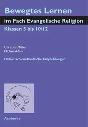 Müller / Adam |  Bewegtes Lernen im Fach Evangelische Religion | Buch |  Sack Fachmedien