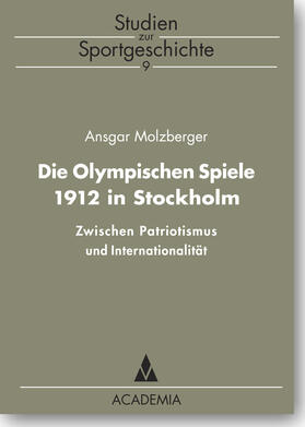 Molzberger |  Die olympischen Spiele 1912 in Stockholm | Buch |  Sack Fachmedien