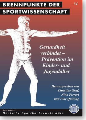 Graf / Ferrari / Quilling |  Gesundheit verbindet - Prävention im Kindes- und Jugendalter | Buch |  Sack Fachmedien