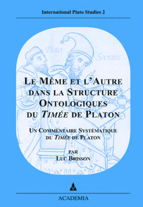 Brisson |  Le Même et l'Autre dans la Structure Ontologique du Timée de Platon. Quatriéme édition | Buch |  Sack Fachmedien