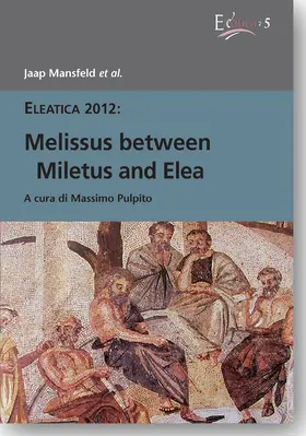 Mansfeld |  Melissus between Miletus and Elea | Buch |  Sack Fachmedien