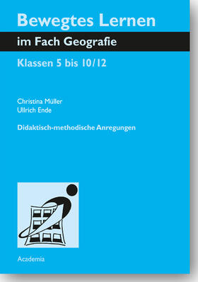 Ende / Müller |  Bewegtes Lernen im Fach Geografie | Buch |  Sack Fachmedien