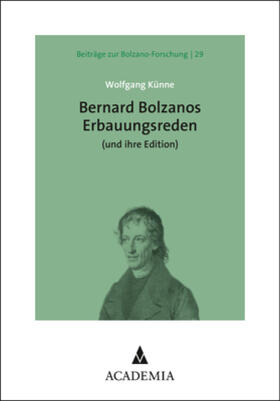 Künne |  Bernard Bolzanos Erbauungsreden (und ihre Edition) | Buch |  Sack Fachmedien