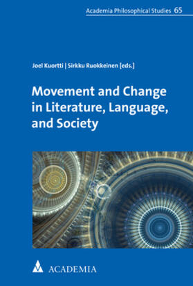 Kuortti / Ruokkeinen |  Movement and Change in Literature, Language, and Society | Buch |  Sack Fachmedien