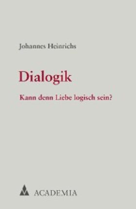 Heinrichs |  Dialogik | eBook | Sack Fachmedien