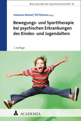 Deimel / Thimme |  Bewegungs- und Sporttherapie bei psychischen Erkrankungen des Kindes- und Jugendalters | Buch |  Sack Fachmedien