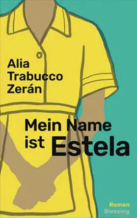 Trabucco Zerán |  Mein Name ist Estela | Buch |  Sack Fachmedien