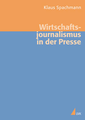 Spachmann |  Wirtschaftsjournalismus in der Presse | Buch |  Sack Fachmedien