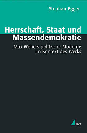 Egger |  Herrschaft, Staat und Massendemokratie | Buch |  Sack Fachmedien
