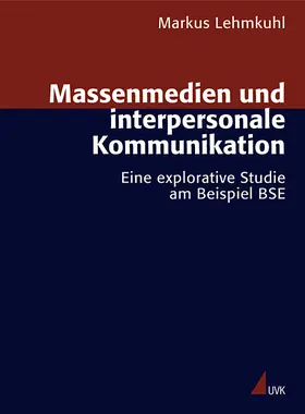 Lehmkuhl |  Massenmedien und interpersonale Kommunikation | Buch |  Sack Fachmedien