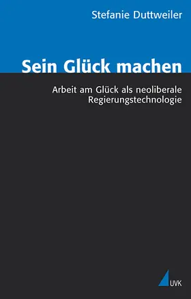 Duttweiler |  Sein Glück machen | Buch |  Sack Fachmedien