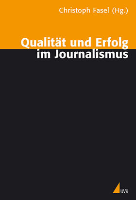 Fasel |  Qualität und Erfolg im Journalismus | Buch |  Sack Fachmedien