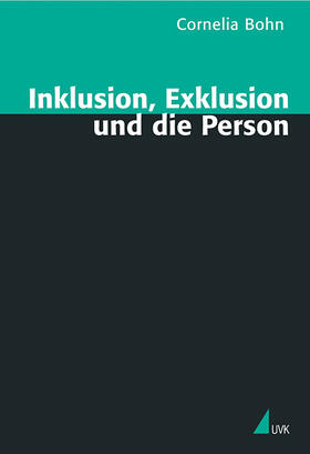 Bohn |  Inklusion, Exklusion und die Person | Buch |  Sack Fachmedien