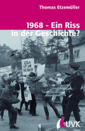 Etzemüller |  1968 - Ein Riss in der Geschichte? | Buch |  Sack Fachmedien