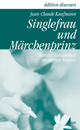 Kaufmann |  Singlefrau und Märchenprinz | Buch |  Sack Fachmedien