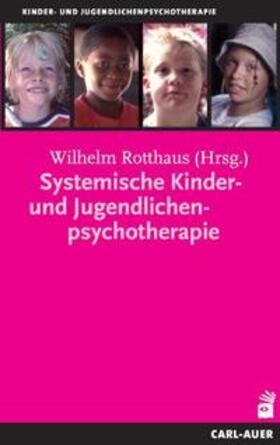 Rotthaus |  Systemische Kinder- und Jugendlichenpsychotherapie | Buch |  Sack Fachmedien