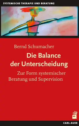 Schumacher |  Die Balance der Unterscheidung | eBook | Sack Fachmedien