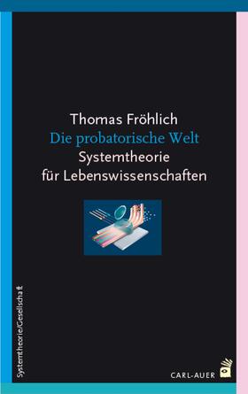 Fröhlich |  Die probatorische Welt | eBook | Sack Fachmedien