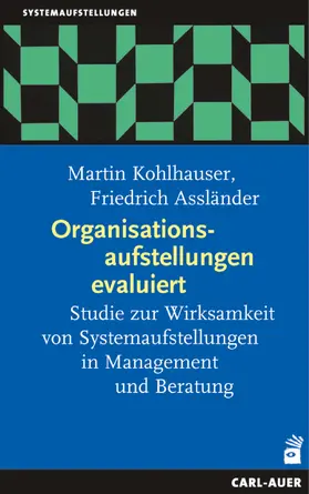 Kohlhauser / Assländer |  Organisationsaufstellungen evaluiert | eBook | Sack Fachmedien