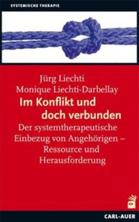 Liechti / Liechti-Darbellay |  Im Konflikt und doch verbunden | Buch |  Sack Fachmedien