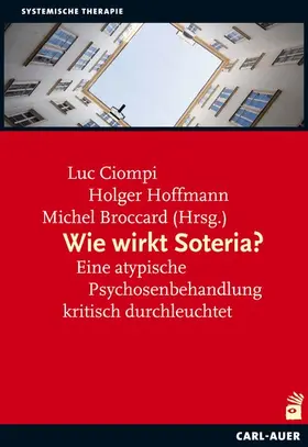 Ciompi / Hoffmann / Broccard | Wie wirkt Soteria? | E-Book | sack.de