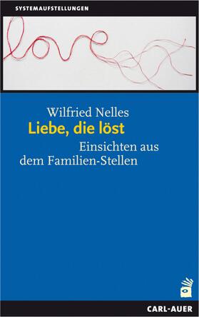 Nelles |  Liebe, die löst | eBook | Sack Fachmedien