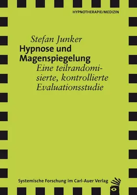 Junker |  Hypnose und Magenspiegelung | eBook | Sack Fachmedien