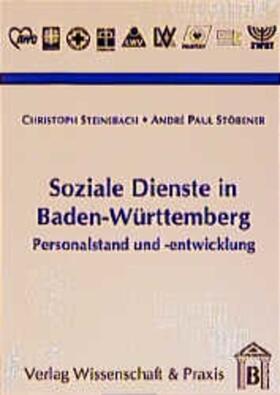 Steinebach / Stobener / Stöbener |  Soziale Dienste in Baden-Württemberg | Buch |  Sack Fachmedien