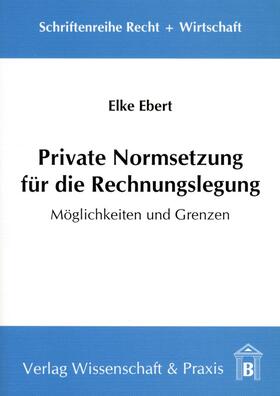 Ebert |  Private Normsetzung für die Rechnungslegung | Buch |  Sack Fachmedien