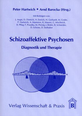 Hartwich / Barocka |  Schizoaffektive Psychosen. | Buch |  Sack Fachmedien