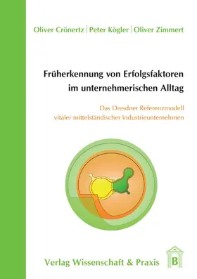 Crönertz / Kögler / Zimmert |  Früherkennung von Erfolgsfaktoren im unternehmerischen Alltag | Buch |  Sack Fachmedien