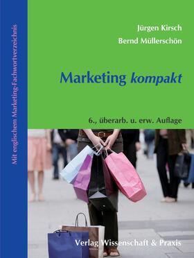 Kirsch / Müllerschön |  Marketing Kompakt. | Buch |  Sack Fachmedien